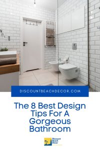 The 8 Best Design Tips For A Gorgeous Bathroom