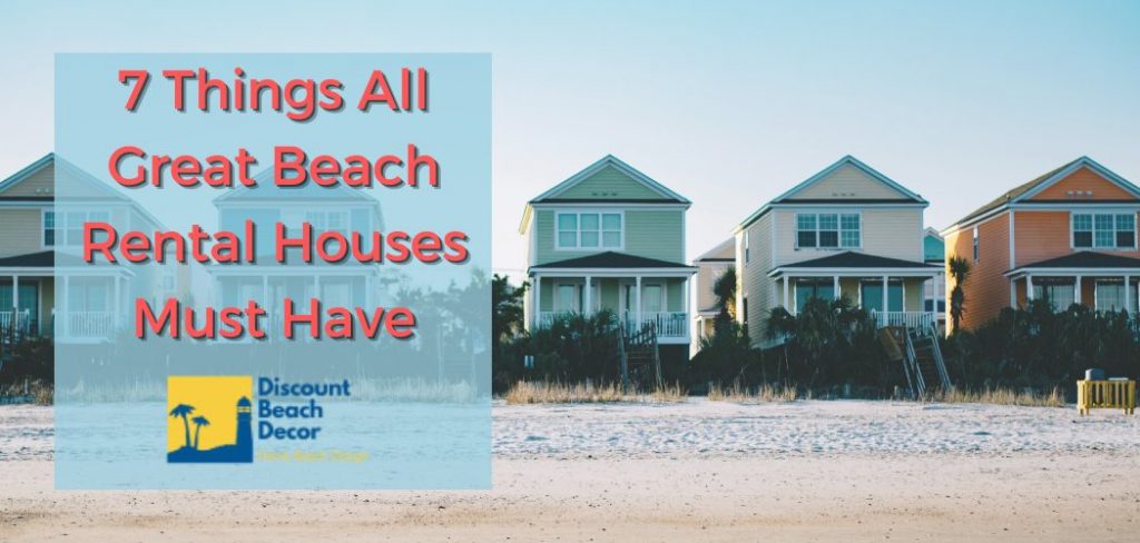 7 Things Every Beach House Rental Needs