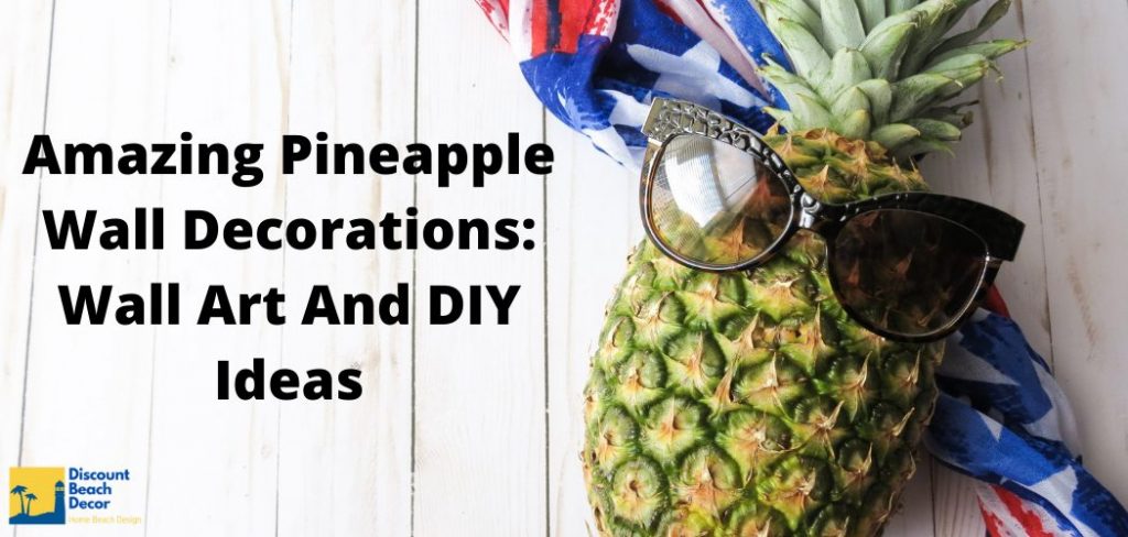 Amazing Pineapple Wall Decorations Wall Art And DIY Ideas