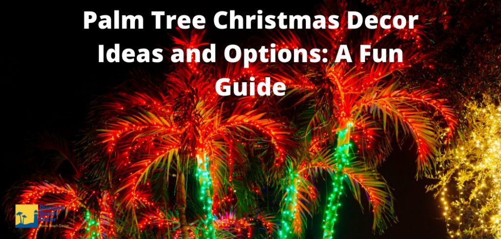 Palm Tree Christmas Decor Ideas and Options